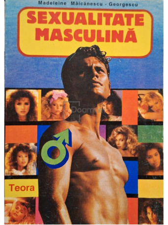 Madeleine Maicanescu-Georgescu - Sexualitate masculina - 1994 - Brosata