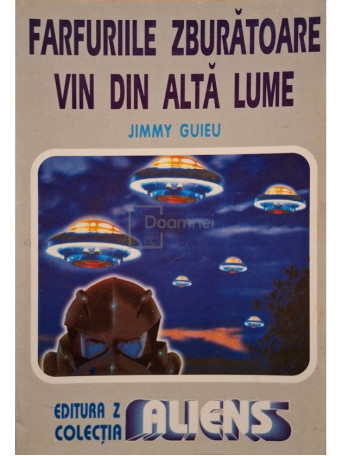 Jimmy Guieu - Farfuriile zburatoare vin din alta lume - 1996 - Brosata