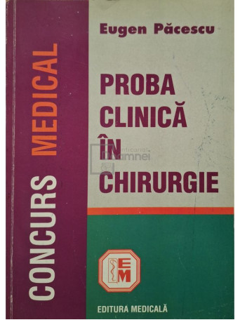 Eugen Paunescu - Proba clinica in chirurgie - 1997 - Brosata