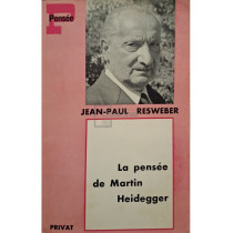 La pensee de Martin Heidegger