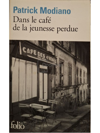 Patrick Modiano - Dans le cafe de la jeunesse perdue - 2008 - Brosata