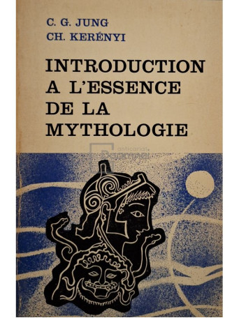 C. G. Jung - Introduction a l'essence de la mythologie - 1968 - Brosata