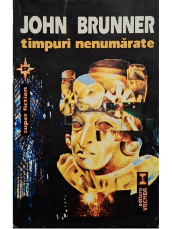 John Brunner - Timpuri nenumarate - 1996 - Brosata