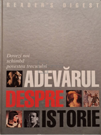 Liz Hitchcock (coord.) - Adevarul despre istorie - 2007 - Cartonata