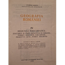 Geografia Romaniei, vol. 4 - Regiunile Pericarpatice