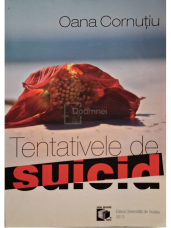 Oana Cornutiu - Tentativele de suicid - 2013 - Brosata