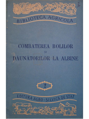 Cornelia Pelimon - Combaterea bolilor si daunatorilor la albine - 1957 - Brosata