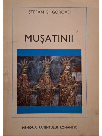 Stefan S. Gorovei - Musatinii - 1976 - Brosata