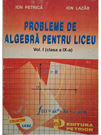 Ion Petrica - Probleme de algebra pentru liceu, vol. 1 - 1995 - Brosata