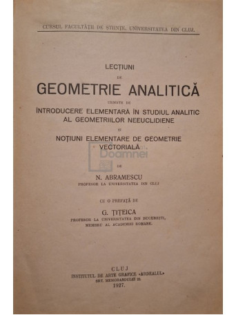 N. Abramescu - Lectiuni de geometrie analitica, editia I - 1927 - Cartonata