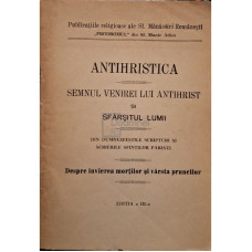 Antihristica - Semnul venirei lui antihrist si sfarsitul lumii, editia a III-a