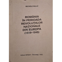 Romania in perioada Revolutiilor Nationale din Europa (1919 - 1945)