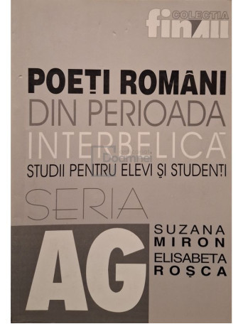 Suzana Miron - Poeti romani din perioada interbelica - 2001 - Brosata