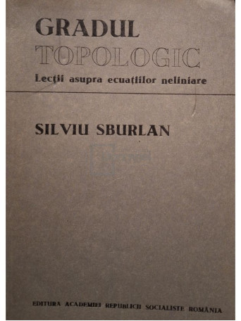 Silviu Sburlan - Gradul topologic - 1983 - Brosata