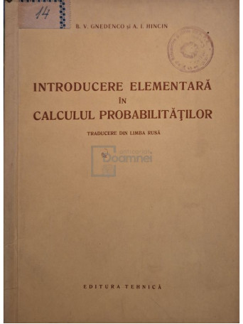 B. V. Gnedenco - Introducere elementara in calculul probabilitatilor - 1953 - Brosata