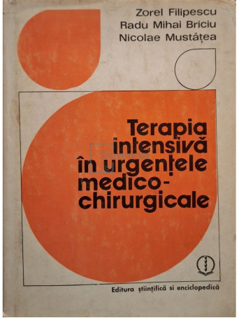 Zorel Filipescu - Terapia intensiva in urgentele medicochirurgicale - 1979 - Cartonata