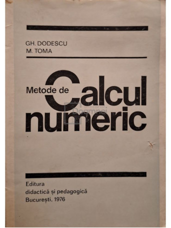 Gh. Dodescu - Metode de calcul numeric - 1976 - Brosata