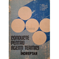 Conducte pentru agenti termici, indreptar (cotor lipsa)