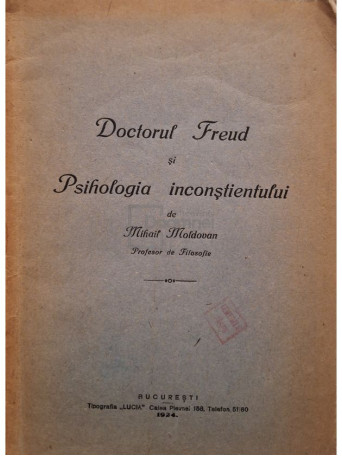 Mihail Moldovan - Doctorul Freud si Psihologia inconstientului - 1924 - Brosata