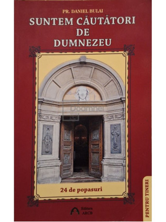 Daniel Bulai - Suntem cautatori de Dumnezeu - 2012 - Brosata