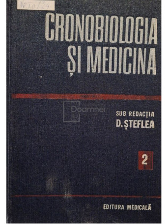 D. Steflea - Cronobiologia si medicina, vol. 2 - 1986 - Cartonata