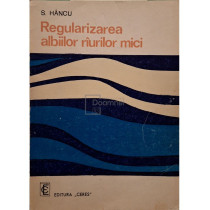 Regularizarea albiilor raurilor mici