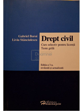 Gabriel Boroi - Drept civil, editia a 3-a revazuta si actualizata - 2006 - Brosata