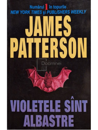 James Patterson - Violetele sunt albastre - 2004 - Brosata