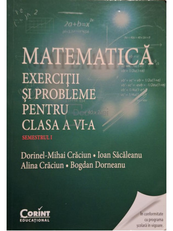 Dorinel Mihai Craciun - Matematica - Exercitii si probleme pentru clasa a VI-a, semestrul I - 2015 - Brosata