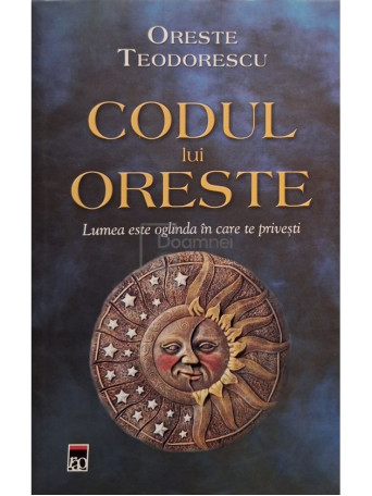 Oreste Teodorescu - Codul lui Oreste - 2010 - Brosata