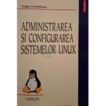 Administrarea si configurarea sistemelor Linux