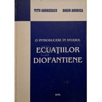 O introducere in studiul ecuatiilor diofantiene