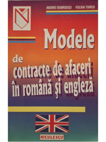 Andrei Dobrescu - Modele de contracte de afaceri in romana si engleza (semnata) - 1999 - Brosata