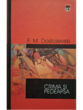 F. M. Dostoievski - Crima si pedeapsa - 1999 - Cartonata