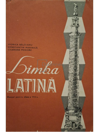 iorica Balaianu - Limba latina - Manual pentru clasa a VIII-a - 1980 - Brosata