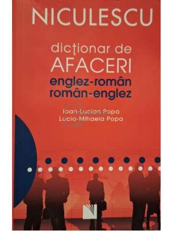 Ioan-Lucian Popa - Dictionar de afaceri englez-roman, roman-englez - 2012 - Brosata