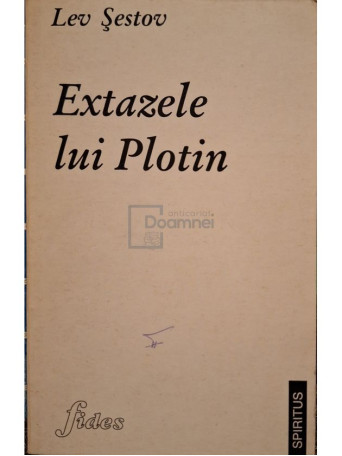 Lev Sestov - Extazele lui Plotin - 1996 - Brosata