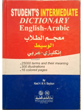 Abed H. M. A. Baydoun - Student's intermediate dictionary english-arabic - 2006 - Cartonata