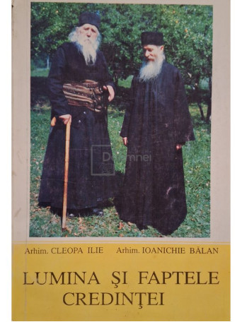 Cleopa Ilie - Lumina si faptele Credintei - 1994 - Brosata