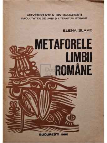 Elena Slave - Metaforele limbii romane - 1986 - Brosata