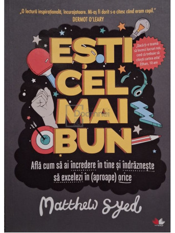 Matthew Syed - Esti cel mai bun - 2019 - Brosata