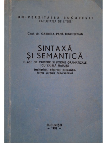 Gabriela Pana Dindelegan - Sintaxa si semantica - 1992 - Brosata