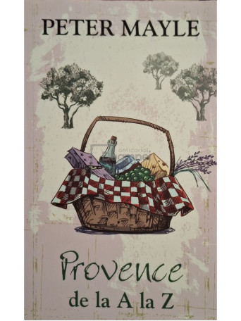 Peter Mayle - Provence de la a la z - 2014 - Brosata