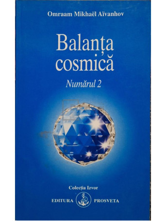 Omraam Mikhael Aivanhov - Balanta cosmica, numarul 2 - 2004 - Brosata