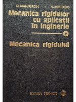 Mecanica rigidelor cu aplicatii in inginerie, vol. 1