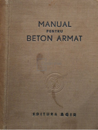 Cristea Niculescu (coord.) - Manual pentru beton armat - 1948 - Brosata