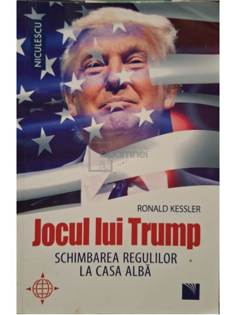 Ronald Kessler - Jocul lui Trump - 2019 - Brosata