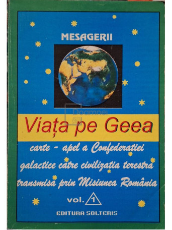 Mesagerii - Viata pe Geea, vol. 1 - 1996 - Brosata