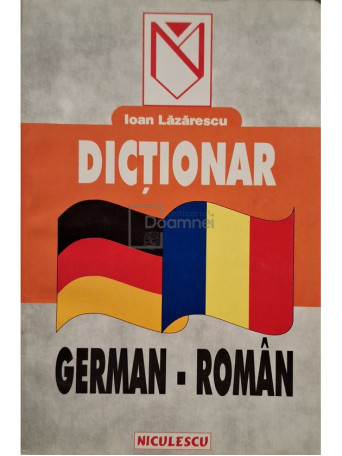 Ioan Lazarescu - Dictionar german-roman - 1998 - Brosata