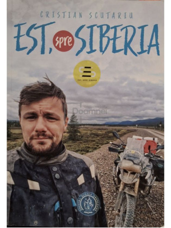 Cristian Scutariu - Est, spre Siberia - 2019 - Brosata